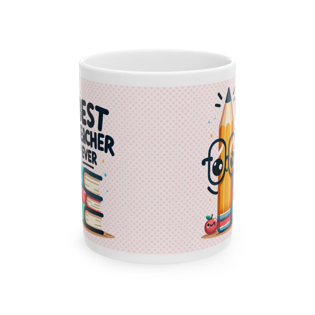 Ceramic Mug, (11oz, 15oz), teacher appreciation, teachers mug